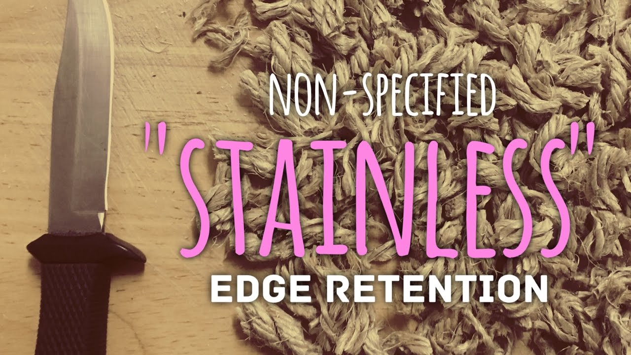 Edge Retention Test 'Stainless Steel' YouTube
