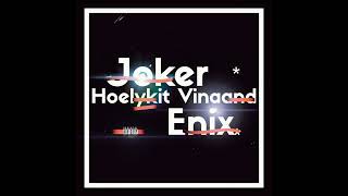 Enix & Joker - Hoelykit Vinaand?( official audio )