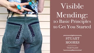 Visible Mending: 10 Basic Principles to Get You Started Mending Your Clothes by Stuart Moores Textiles 61,877 views 3 years ago 8 minutes, 48 seconds