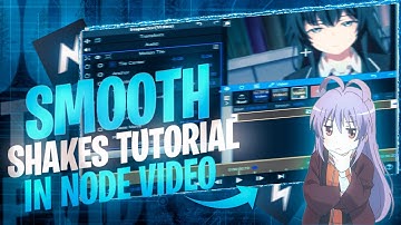 Tutorial smooth shakes and transitions|| NODE VIDEO (daddy style)