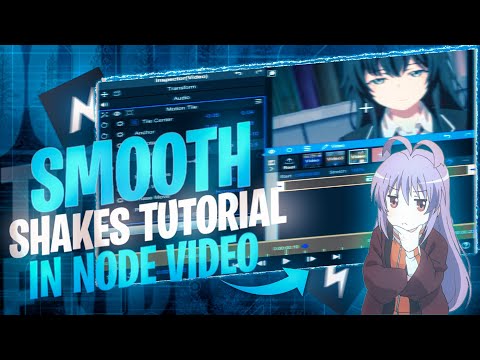 Tutorial smooth shakes and transitions|| NODE VIDEO (daddy style)