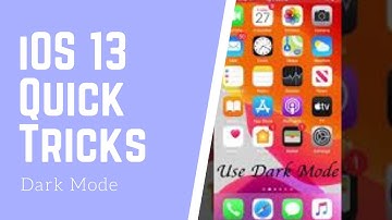 iOS 13 Cool Tricks Episode 1: Dark Mode