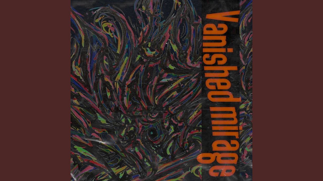 Watch Vanished Mirage on YouTube Watch Vanished Mirage on YouTube