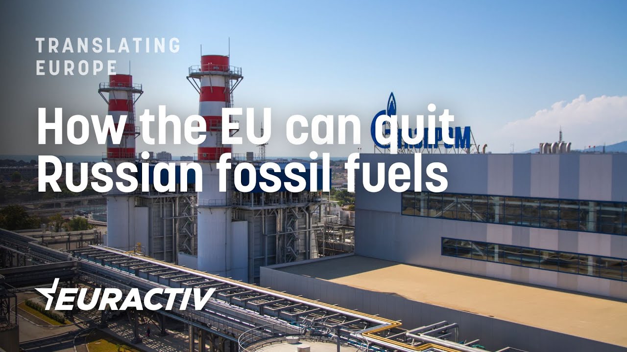 How the EU can quit Russian fossil fuels - YouTube