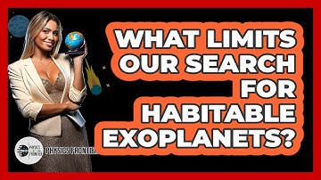 What Limits Our Search For Habitable Exoplanets? - Physics Frontier