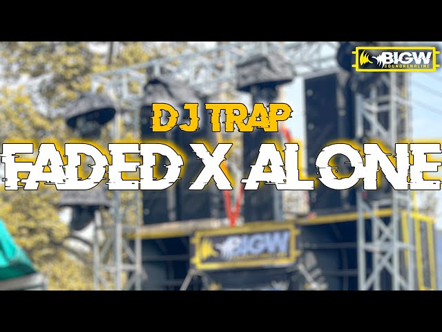 DJ TRAP ALONE X FADED ANDALAN KARNAVAL BIGW AUDIO class=