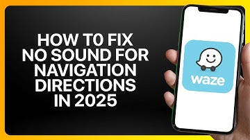 How To Fix No Sound For Navigation Directions in Waze 2025! Tutorial