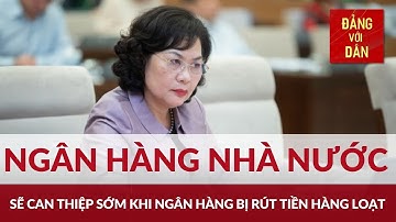 Ngân hàng Nhà nước sẽ được điều tra vi phạm pháp luật? | Đảng với Dân