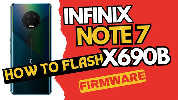 How To Flash Infinix Note 7 X690B Stock Firmware ROM Install With Tool Firmware Da Auth File