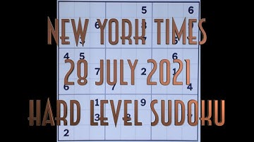 Sudoku solution – New York Times 28 July 2021 Hard level (long solve – 2 URs)