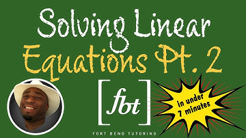 Solving Linear Equations in Under 7 Minutes: Part 2 [fbt]