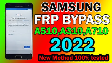 Samsung A5 2016 FRP Bypass | Samsung A510,A310,A710  FRP Bypass Android 7.0,7.1(New Method 2022)