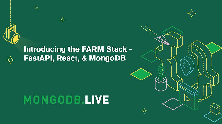 Introducing the FARM Stack - FastAPI, React, & MongoDB