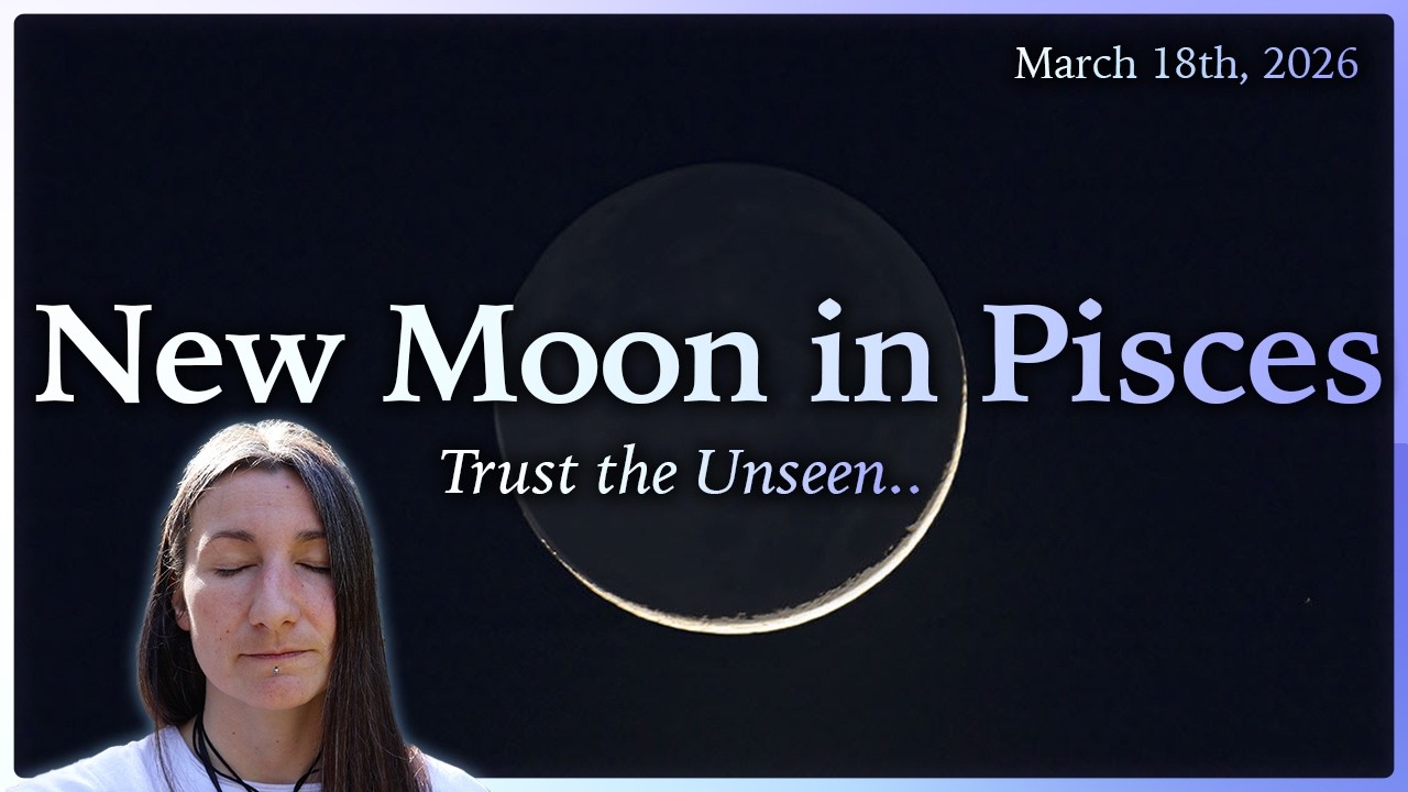New Moon in Pisces March 18th 2026 - YouTube