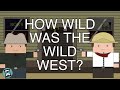 Understanding the Wild West