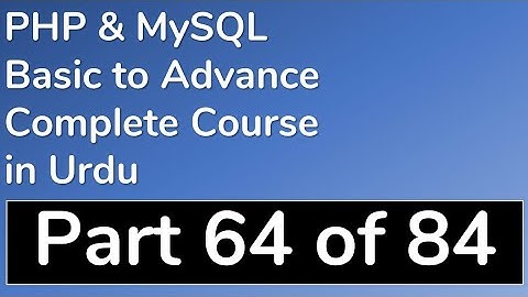 64 How to Insert Data into MySQL in Urdu - PHP & MySQL Tutorial in Urdu (Basic to Advance)
