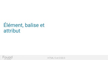 Élément, balise et attribut | Formation HTML5 et CSS3