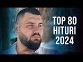 Top 80 muzica romaneasca 2024  cele mai ascultate hituri romanesti 2024  muzica romaneasca 2024