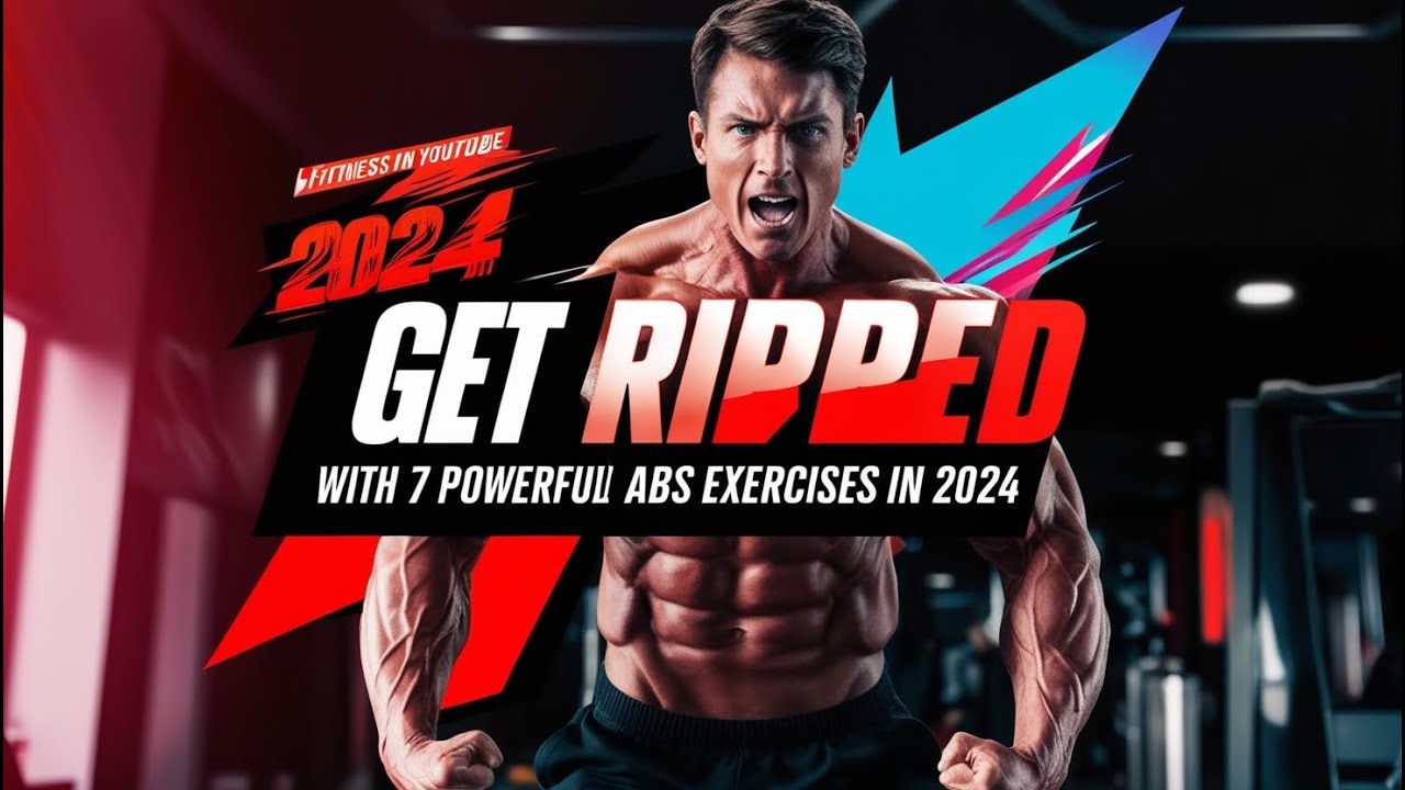 Got Ripped GET RIPPED WITH THESE 7 POWERFUL ABS EXERCISES - YouTube