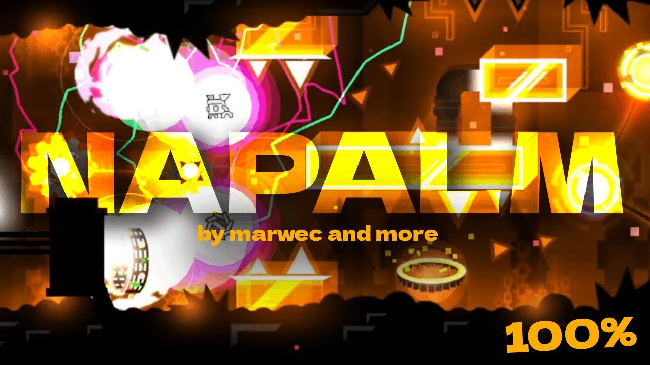 Napalm (Extreme Demon) by Marwec & more 100% - Geometry Dash