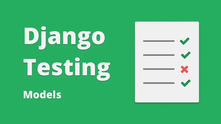 Django Testing Tutorial - Testing Models #4