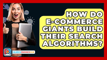 How Do E-commerce Giants Build Their Search Algorithms? - SearchEnginesHub.com