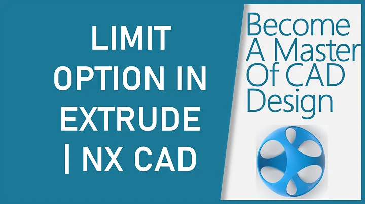 Limits Options In NX Extrude Command | Siemens NX Tutorial