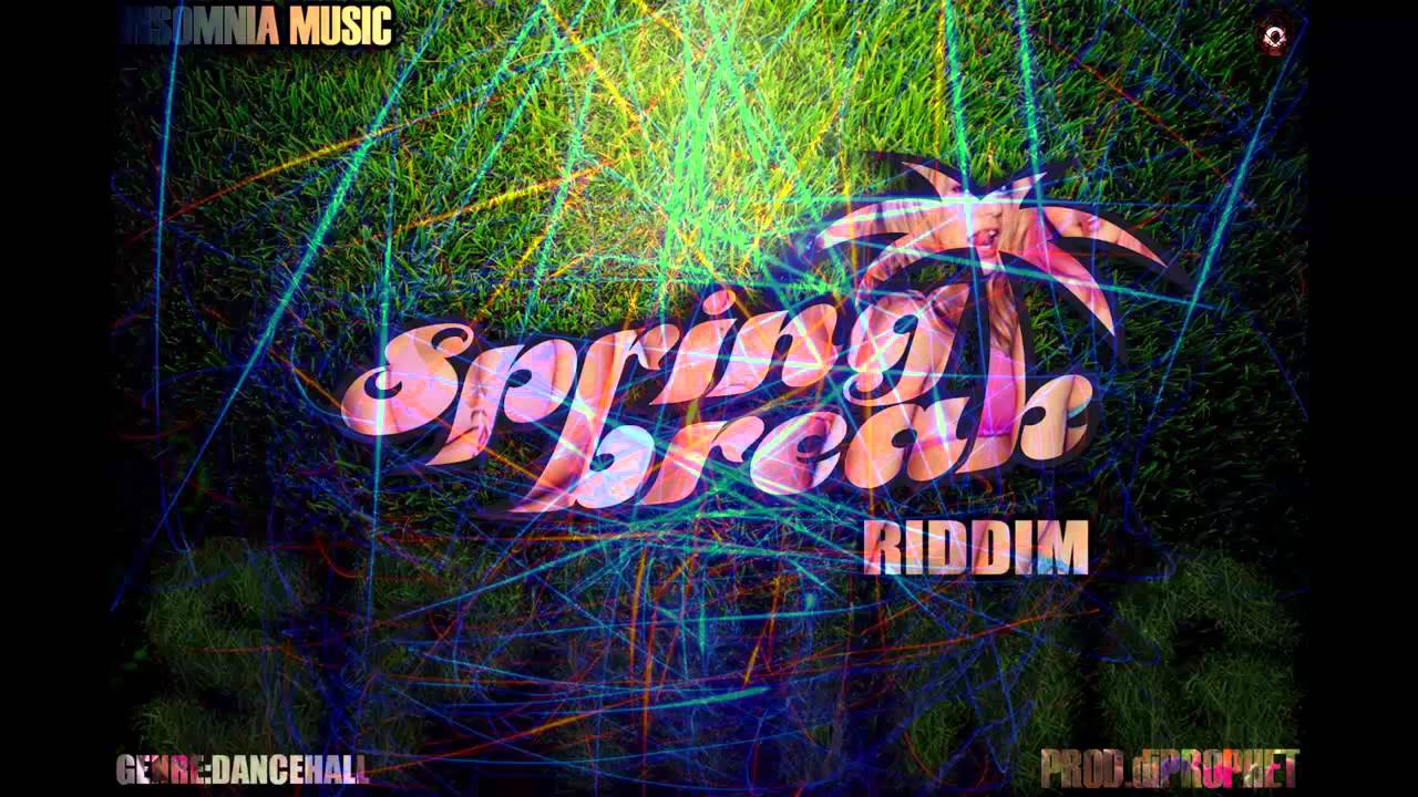Spring Break Riddim YouTube