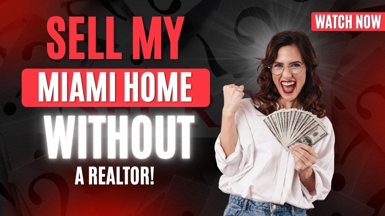 Sell my Miami Home without a Realtor -  For sale by owner