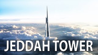 Jeddah Tower (Kingdom tower) soon to be world's tallest building | 1000m+ skyscraper