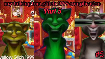 my talking tom glitch 1999 complication part 5
