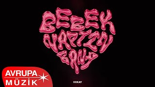 G0KAY - BEBEK N’APTIN BANA (Official Audio)