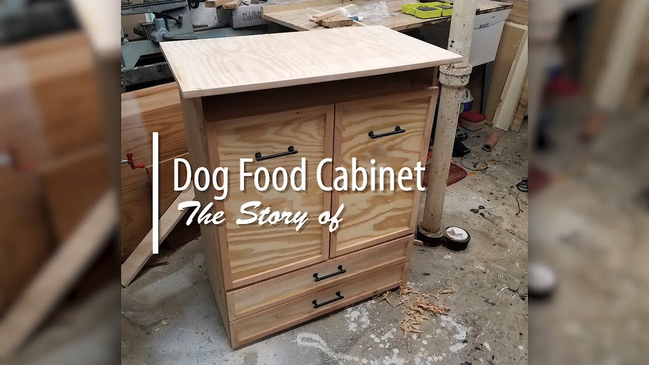 The Story Of The Dog Food Cabinet Build Video Youtube