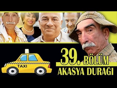 AKASYA DURAĞI 39. BÖLÜM