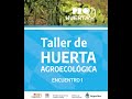 Taller de Huerta Agroecológica - Encuentro 1