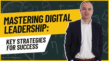 Mastering Digital Leadership: Essential Strategies for Success