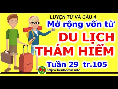 Video Luyện từ và câu 4 Tuần 29 trang 105 Mở rộng vốn từ :... - youtube