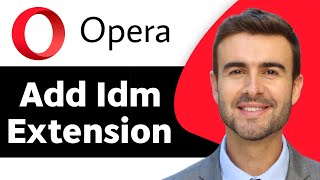 how to add idm extension in opera browser in 2024