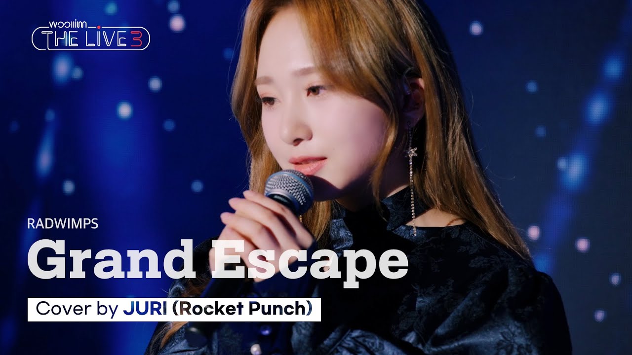 [woollim THE LIVE 3] 쥬리(RocketPunch) - Grand Escape Feat. Toko Miura COVER (원곡:RADWIMPS) | 날씨의아이 OST