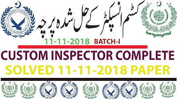 Custom Inspector 11-11-2018 Batch - I Complete solved paper