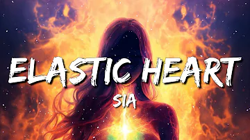 Sia - Elastic Heart (Lyrics)