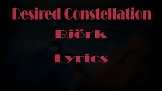 Bjork "Desired Constellation" Lyrics