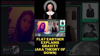 Flat earther Explains Gravity (Aka Theory of Down)
#Shorts #atheism #nonsequiturshow #podcast
From Video: Astrophysics vs. Flat Earth- Kirsten Banks & Debbie Duran on Science, NASA and Space.
https://www.youtube.com/watch?v=pIDbkyEDDog
MORE THAN SUBSCRIBERS. TEAMMATES🙌🏻
We consider patrons to be part of the team, which is why you get the chance to help shape episodes, merchandise and more! Get access to hangout before the show with your favorite guests, aftershows hosted on your channel and private hangouts with Steve. These and SO many more are waiting at:
🙌🏻 •
KEEP THE DISCUSSION GOING 💬
📆 •
🐦 • http://twitter.com/thenonseq
👤 •
👁🗨 • www.nonsequiturshow.com
✉️ • Nonsequiturshow@protonmail.com
THE NONSEQSHOP🛒
👕 • http://teespring.com/stores/nonseqshop
DISCLAIMER❗️
The views and opinions expressed by viewers, guests, or commentors are their own and do not necessarily reflect those of The NonSequitur Show.
Artwork, graphics and segments/titles including: NonSequitur • IDEALOGY • Ad+Homies • Smoking Nun • Strawman ©2018 Steve McRae
©2018 The NonSequitur Show • Never Follow | All Rights Reserved Flat earther Explains Gravity (Aka Theory of Down)