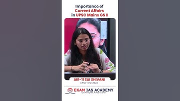 Why Current Affairs Matter MORE in Mains than Prelims | GS 2 & 3 Study Strategy | AIR 11 SAI SHIVANI