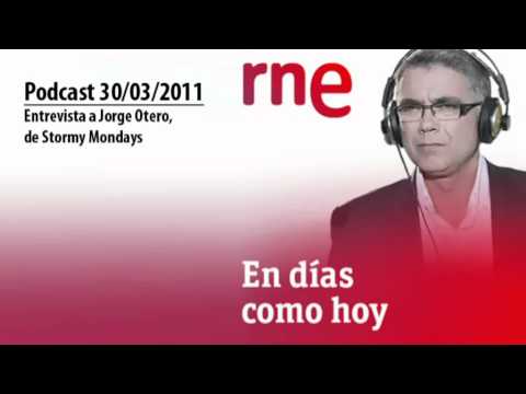 Jorge Otero de Stormy Mondays en 'En das como hoy'...