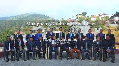 Mualpheng Kohhran Pavalai Pawl(Official) - A van nuam Dawn em