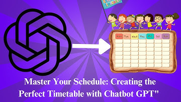 How to make Time table sheets by using Chat Gpt