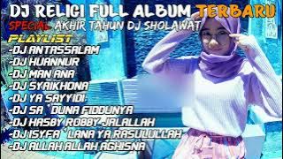 DJ SHOLAWAT TERBARU SPESIAL AKHIR TAHUN - FULL ALBUM DJ RELIGI DJ ANTASSALAM