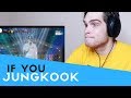 Voice Teacher Reacts to If You - Jungkook