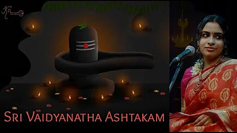 Sri Vaidyanatha Ashtakam | Krithika Natarajan